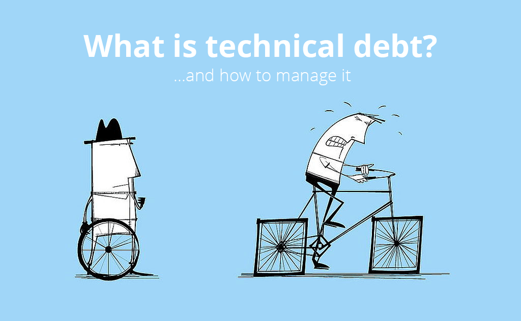 What is Technical&nbsp;Debt?